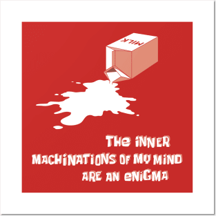 The inner machinations of my mind are an enigma Posters and Art